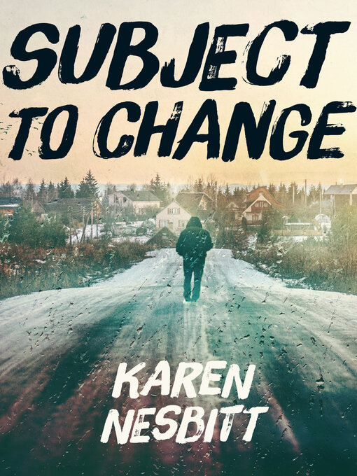 Title details for Subject to Change by Karen Nesbitt - Available